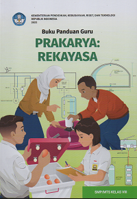 Image of Buku Panduan Guru Prakarya : Rekayasa SMP Kelas VIII