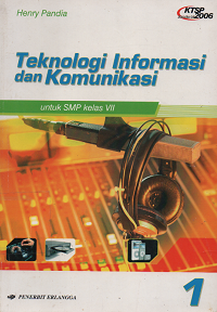 Image of Teknologi Informasi dan Komunikasi 1 untuk SMP kelas VII KTSP 2006
